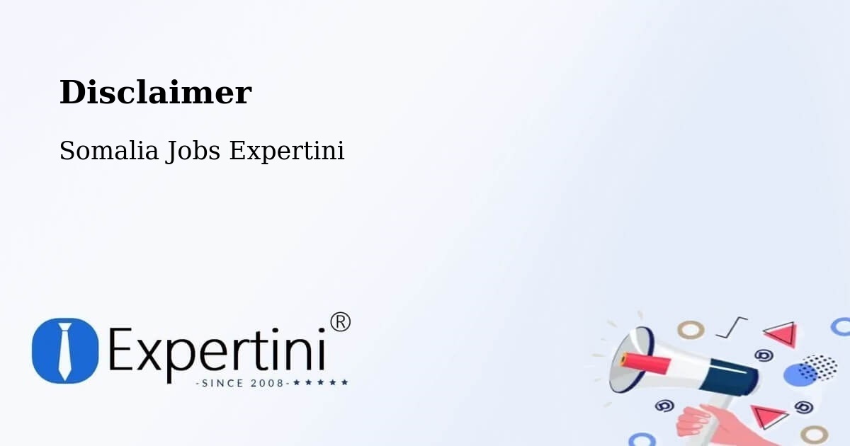 Disclaimer – Hobyo - Somalia Jobs Expertini