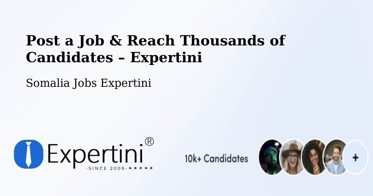 Post a Job in Hobyo – Hire the Right Talent - Hobyo, Somalia Jobs Expertini