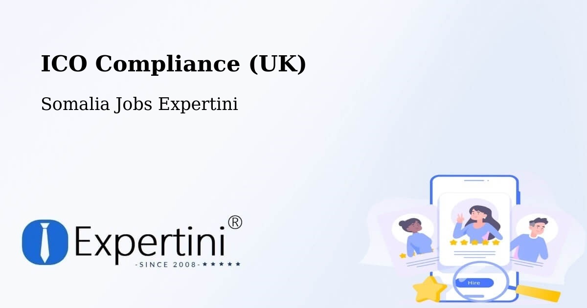 UK Data Protection & ICO Compliance – Hobyo - Somalia Jobs Expertini