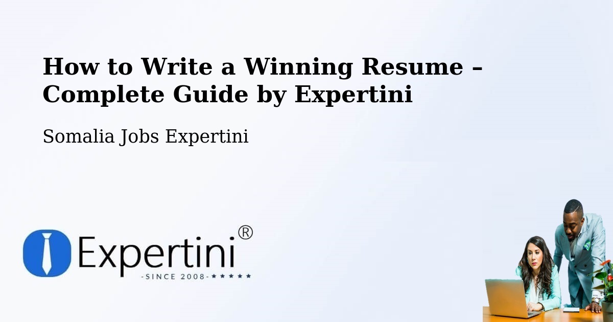 Resume Writing Guide for Job Seekers – Hobyo - Hobyo, Somalia Jobs Expertini